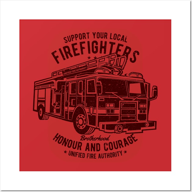 Fire Brigade - Honor And Courage Wall Art by ShirzAndMore